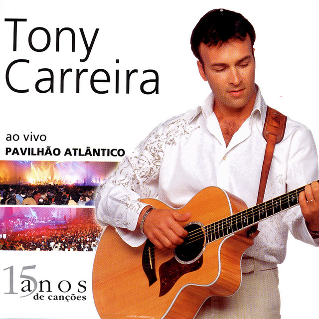 Tony Carreira Ao Vivo Pavlihão Atlântico